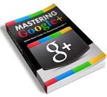 Mastering Google+ Ebook