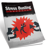 Practical Stress Busting